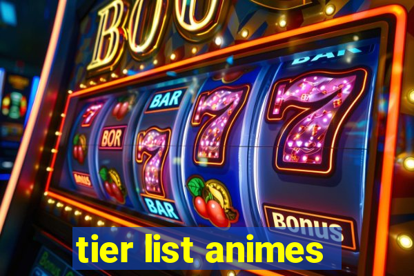 tier list animes